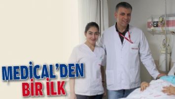 MEDİCAL&rsquo;DEN BİR İLK