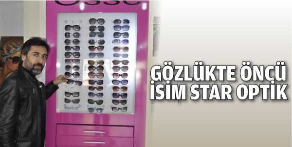 G&Ouml;ZL&Uuml;KTE &Ouml;NC&Uuml; İSİM STAR OPTİK