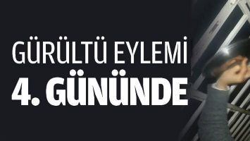 G&Uuml;R&Uuml;LT&Uuml; EYLEMİ 4. G&Uuml;N&Uuml;NDE