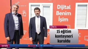 15 eğitim konteyneri kuruldu