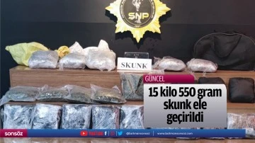 15 kilo 550 gram skunk ele geçirildi