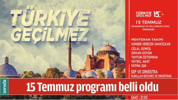 15 TEMMUZ PROGRAMI BELLİ OLDU