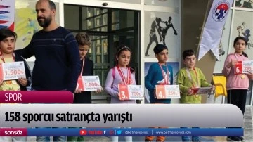 158 sporcu satran&ccedil;ta yarıştı