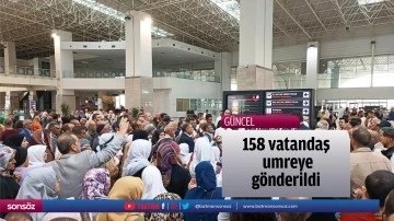 158 vatandaş umreye g&ouml;nderildi