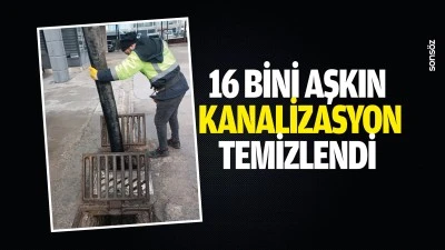 16 bini aşkın kanalizasyon temizlendi