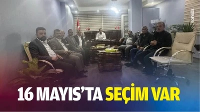 16 Mayıs&rsquo;ta se&ccedil;im var