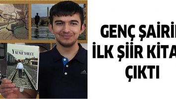 GEN&Ccedil; ŞAİRİN İLK ŞİİR KİTABI &Ccedil;IKTI