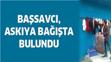 BAŞSAVCI, ASKIYA BAĞIŞTA BULUNDU