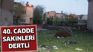 40. CADDE SAKİNLERİ DERTLİ