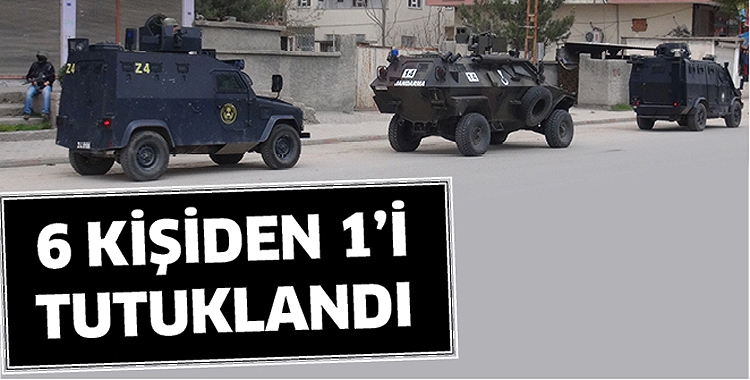 6 KİŞİDEN 1&rsquo;İ TUTUKLANDI