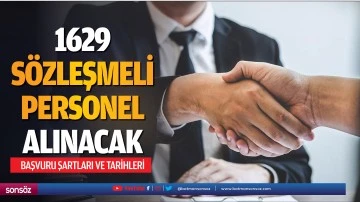 1629 s&ouml;zleşmeli personel alınacak