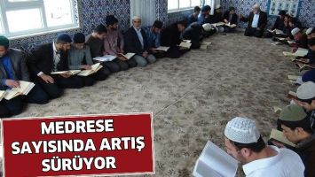 MEDRESE SAYISINDA ARTIŞ S&Uuml;R&Uuml;YOR
