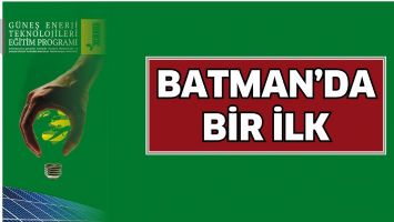 BATMAN&rsquo;DA BİR İLK