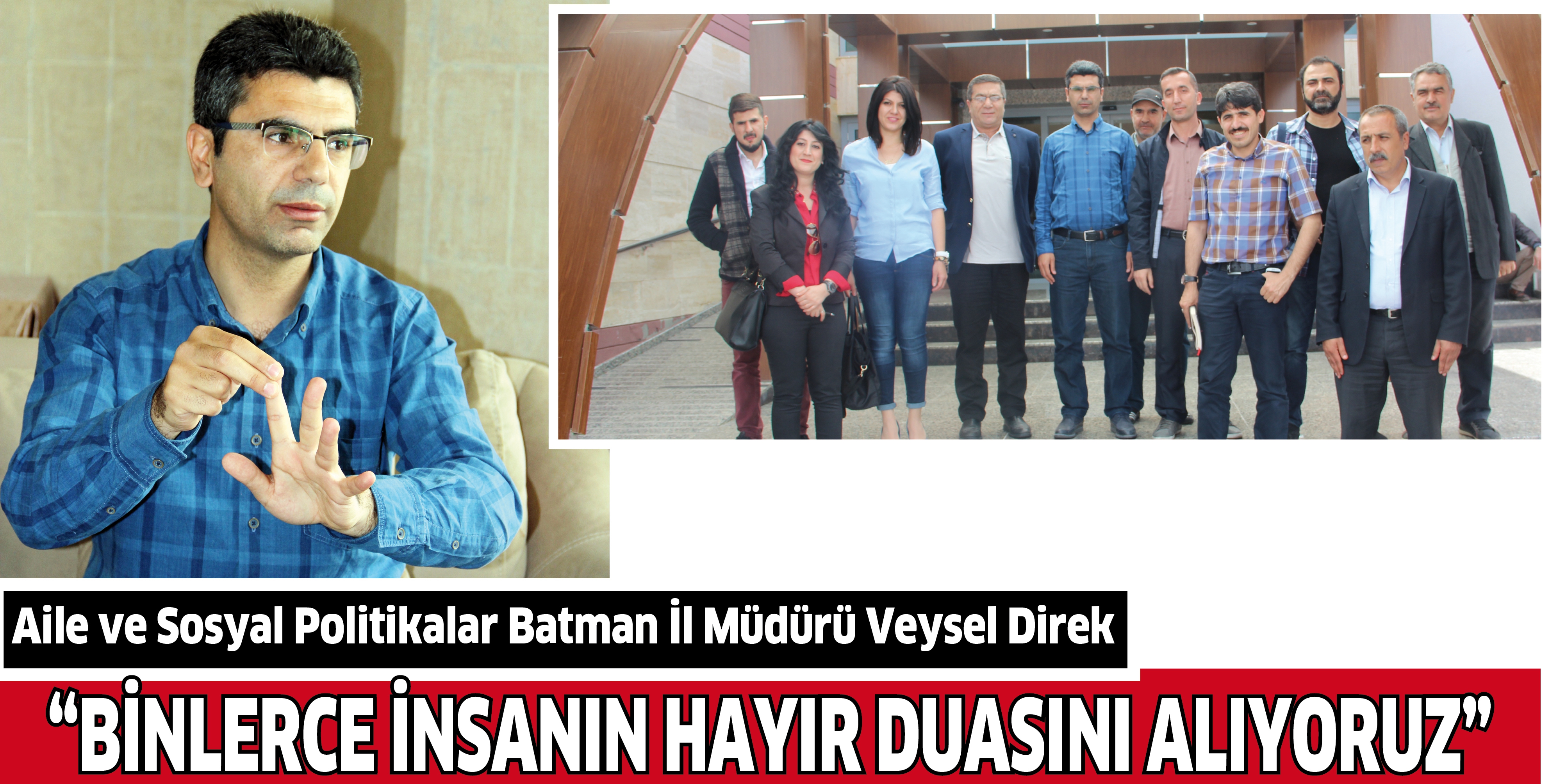 &ldquo;BİNLERCE İNSANIN HAYIR DUASINI ALIYORUZ&rdquo;