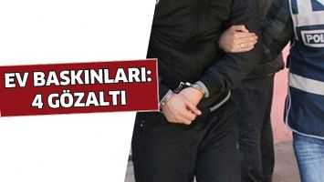 EV BASKINLARI: 4 G&Ouml;ZALTI