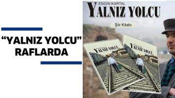 &ldquo;YALNIZ YOLCU&rdquo; RAFLARDA