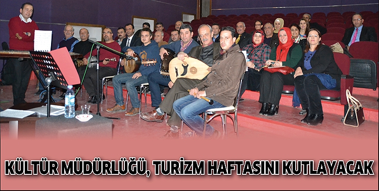 K&Uuml;LT&Uuml;R M&Uuml;D&Uuml;RL&Uuml;Ğ&Uuml;, TURİZM HAFTASINI KUTLAYACAK