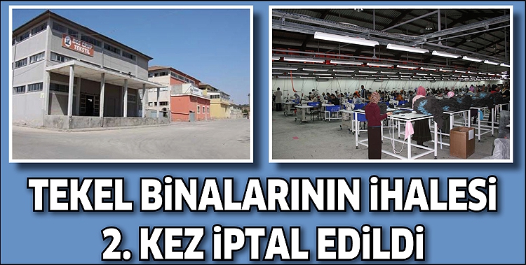 TEKEL BİNALARININ İHALESİ 2. KEZ İPTAL EDİLDİ