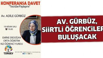 AV. G&Uuml;RB&Uuml;Z, SİİRTLİ &Ouml;ĞRENCİLERLE BULUŞACAK
