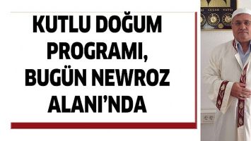 KUTLU DOĞUM PROGRAMI, BUG&Uuml;N NEWROZ ALANI&rsquo;NDA