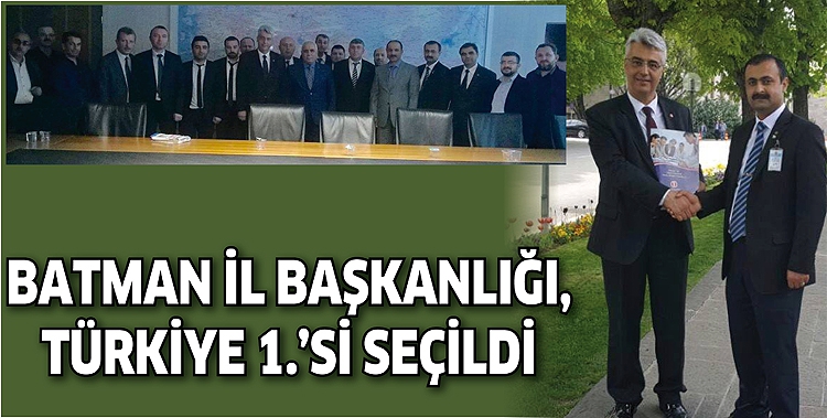 BATMAN İL BAŞKANLIĞI, T&Uuml;RKİYE 1.&rsquo;Sİ SE&Ccedil;İLDİ