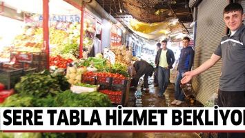 SERE TABLA HİZMET BEKLİYOR...