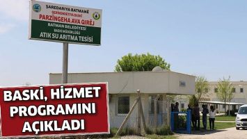 BASKİ, HİZMET PROGRAMINI A&Ccedil;IKLADI