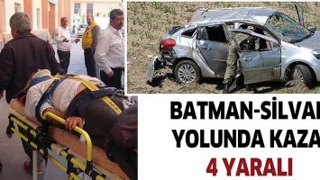 BATMAN-SİLVAN YOLUNDA KAZA: 4 YARALI