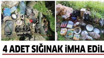 4 ADET SIĞINAK İMHA EDİLDİ