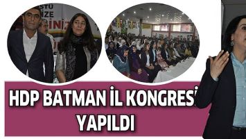 HDP BATMAN İL KONGRESİ YAPILDI