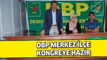DBP MERKEZ İL&Ccedil;E KONGREYE HAZIR