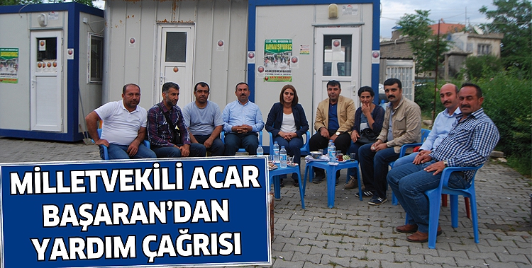 MİLLETVEKİLİ ACAR BAŞARAN&rsquo;DAN YARDIM &Ccedil;AĞRISI