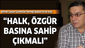 BAŞKAN ATAY &ldquo;HALK, &Ouml;ZG&Uuml;R BASINA SAHİP &Ccedil;IKMALI&rdquo;