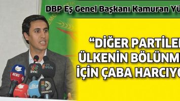 Y&Uuml;KSEK;&ldquo;DİĞER PARTİLER &Uuml;LKENİN B&Ouml;L&Uuml;NMESİ İ&Ccedil;İN &Ccedil;ABA HARCIYOR&rdquo;