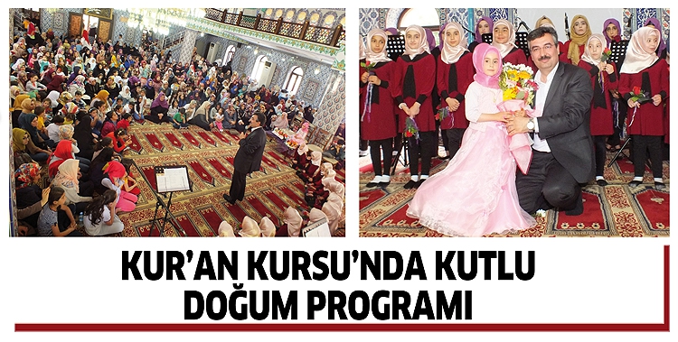 KUR&rsquo;AN KURSU&rsquo;NDA KUTLU DOĞUM PROGRAMI