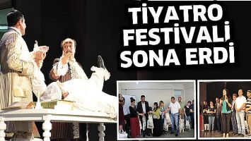TİYATRO FESTİVALİ SONA ERDİ