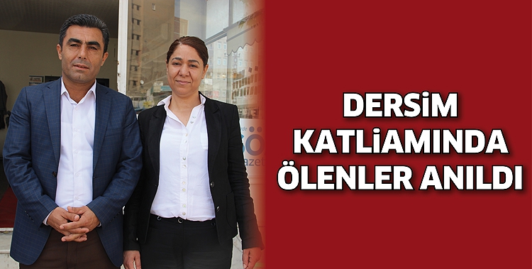 DERSİM KATLİAMINDA &Ouml;LENLER ANILDI