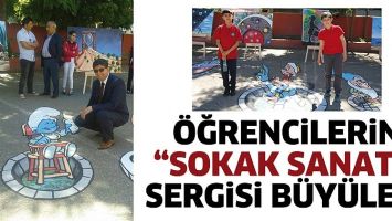 &Ouml;ĞRENCİLERİN &ldquo;SOKAK SANATI&rdquo; SERGİSİ B&Uuml;Y&Uuml;LEDİ