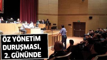 &Ouml;Z Y&Ouml;NETİM DURUŞMASI, 2. G&Uuml;N&Uuml;NDE
