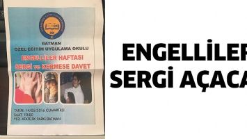 ENGELLİLER SERGİ A&Ccedil;ACAK