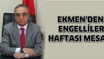 EKMEN&rsquo;DEN ENGELLİLER HAFTASI MESAJI
