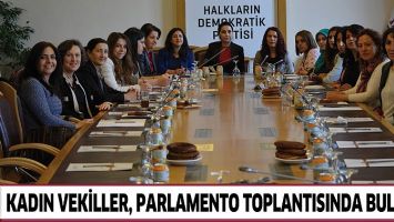 KADIN VEKİLLER, PARLAMENTO TOPLANTISINDA BULUŞTU