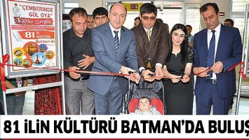 81 İLİN K&Uuml;LT&Uuml;R&Uuml; BATMAN&rsquo;DA BULUŞTU