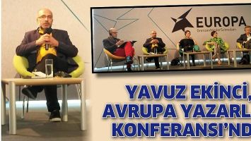 YAVUZ EKİNCİ, AVRUPA YAZARLAR KONFERANSI&rsquo;NDA