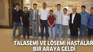 TALASEMİ VE L&Ouml;SEMİ HASTALARI BİR ARAYA GELDİ