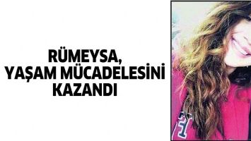 R&Uuml;MEYSA, YAŞAM M&Uuml;CADELESİNİ KAZANDI
