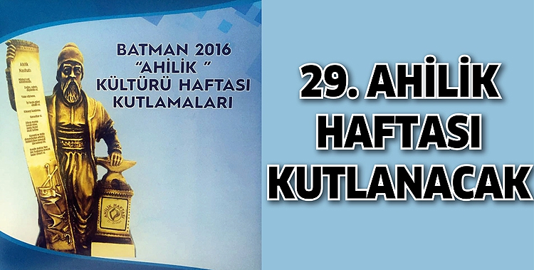 29. AHİLİK HAFTASI KUTLANACAK