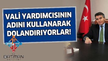 VALİ YARDIMCISININ ADINI KULLANARAK DOLANDIRIYORLAR!