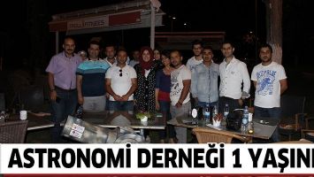 ASTRONOMİ DERNEĞİ 1 YAŞINDA