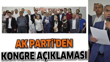 AK PARTİ&rsquo;DEN KONGRE A&Ccedil;IKLAMASI